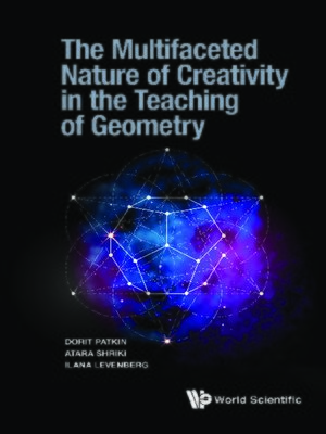 cover image of The Multifaceted Nature of Creativity In the Teaching of Geometry